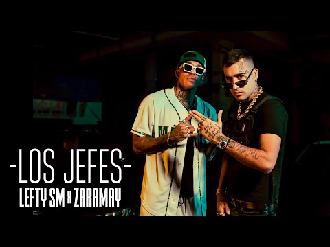 Lefty SM x ZARAMAY - Los Jefes