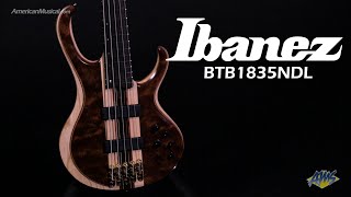 Video thumbnail for Ibanez Premium BTB1835NDL Bass - AmericanMusical.com by American Musical Supply