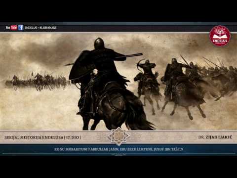 HISTORIJA ENDELUSA #37 / Ko su Murabituni ? - dr. Zijad Ljakić