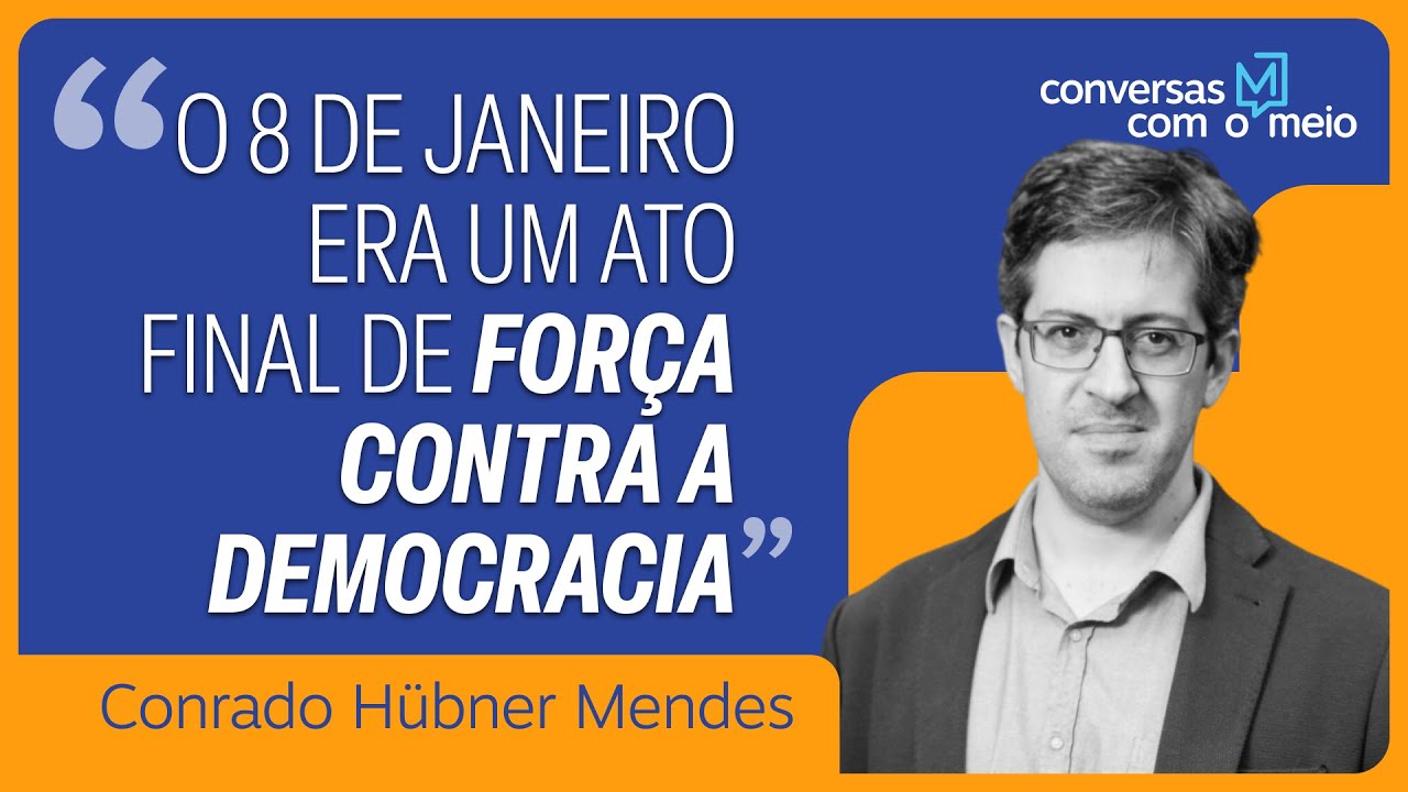 "STF não pode agir sozinho contra golpistas e militares", diz Conrado Hübner Mendes | Conversas