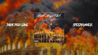 DARK POLO GANG - SPEEDRUNNER (Instrumental)