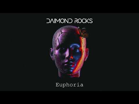 Daimond Rocks  - Euphoria
