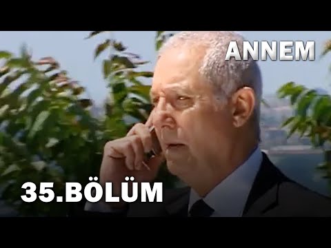 Annem 35. Bölüm - FULL Bölüm