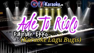 Download lagu ADE TORIOLO - FAJRIAH EKKO KARAOKE mp3 Download lagu ADE TORIOLO - FAJRIAH EKKO KARAOKE mp3