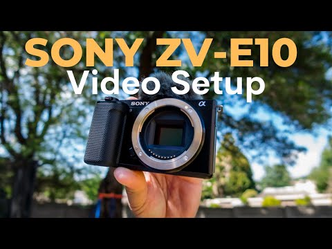 How to Setup your Sony ZV-E10 for Video (Easy Guide)