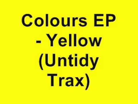 Untidy DJs - The Colours EP - Yellow (Untidy Trax)