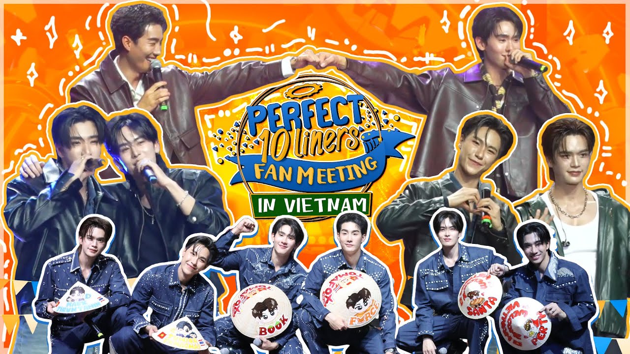 PERFECT 10 LINERS 1st FAN MEETING IN VIETNAM