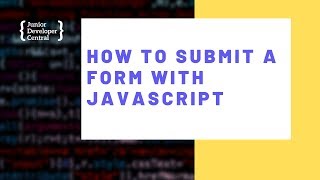 How To Submit a Form With JavaScript
