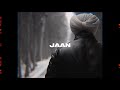 JAAN - Sidhu Moosewala x Sxngh | Remix