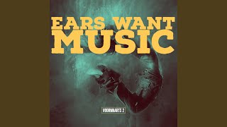 Ears Want Music - Voorwaarts 2 video