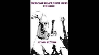 Son silence en dit long ( E Daho ) cover by Stéph B et Romain