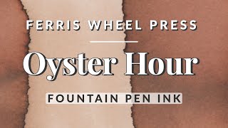 Oyster Hour - Ferris Wheel Press 🦪 ✒️  Warm Latte Brown Fountain Pen Ink Swatch