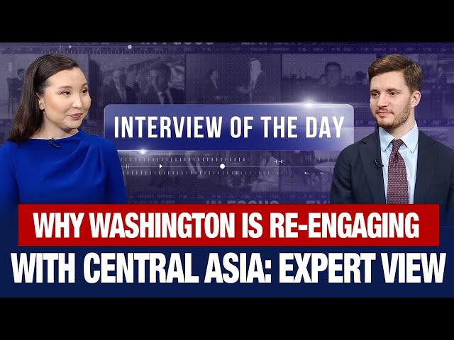 Why Washington Is Re-Engaging with Central Asia: Expert View