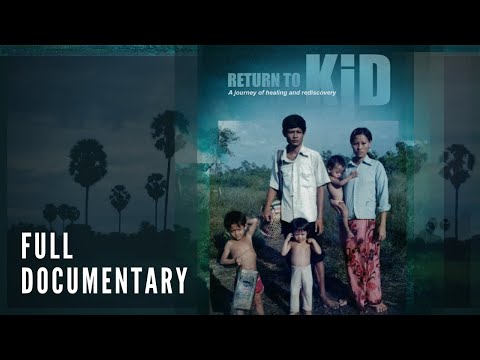 Return to K.I.D - Full HD Feature Documentary Film - Directed by Vanna Seang