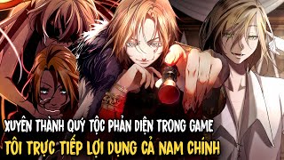 FULL BỘ END TRUYỆN | Xuyên Thành Quý Tộc Phản Diện Trong Game - Người Điều Khiển Trò Chơi | Review