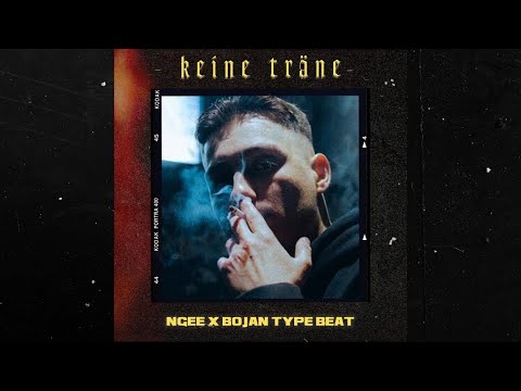 NGEE & BOJAN TYPE BEAT "KEINE TRÄNE"