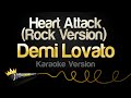 Demi Lovato - Heart Attack (Rock Version) (Karaoke Version)