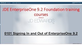0101 Signing In and Out of JDE EnterpriseOne 9.2