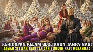 Download lagu The Secret of the Time of Fatrah || The Dark Life of 600 Years Without a Prophet Before Prophet M... mp3