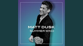 Kadr z teledysku Summer Wind tekst piosenki Matt Dusk