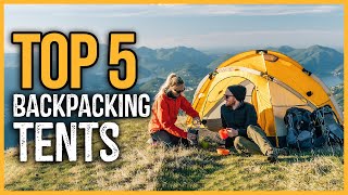 Best Backpacking Tents 2024 | Top 5 Best Ultralight Backpacking Tents