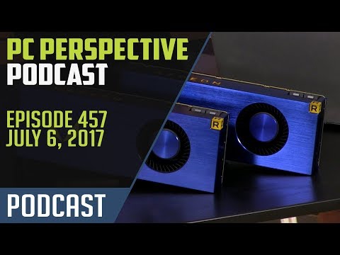 PC Perspective Podcast #457 - 07/06/17