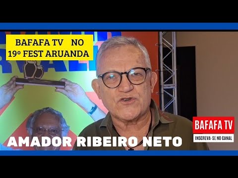 BAFAFA TV NO 19º FEST ARUANDA - AMADOR RIBEIRO NETO