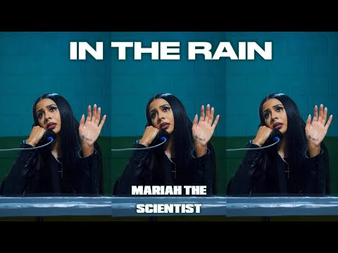 IN THE RAIN - MARIAH THE SCIENTIST (unreleased)
