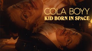 Cola Boyy – “Kid Born in Space” (feat. MGMT)
