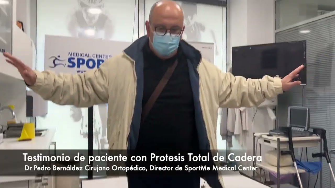 Testimonio de paciente operado de 2 Prótesis Total de Cadera SportMe Medical Center Dr Bernáldez