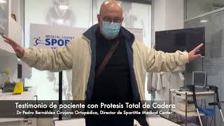 Testimonio de paciente operado de 2 Prótesis Total de Cadera SportMe Medical Center Dr Bernáldez