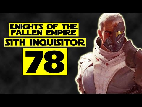 The Old Republic - Part 78 (Inquisitor - Knights of the Fallen Empire)