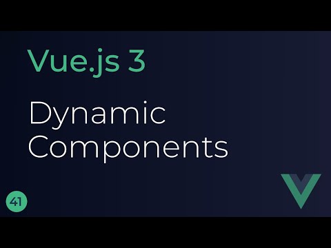 Vue JS 3 Tutorial - 41 - Dynamic Components