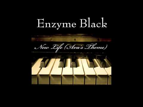Enzyme Black - New Life (Ava's Theme)