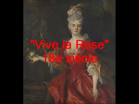 Vive la Rose - 18e siècle