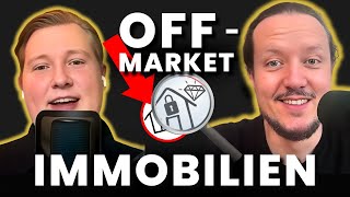 SO kommst du an Off-Market Immobilien [Insider gibt Tipps]