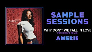 Sample Sessions - Episode 313: Why Don&#39;t We Fall In Love (Richcraft Remix) - Amerie