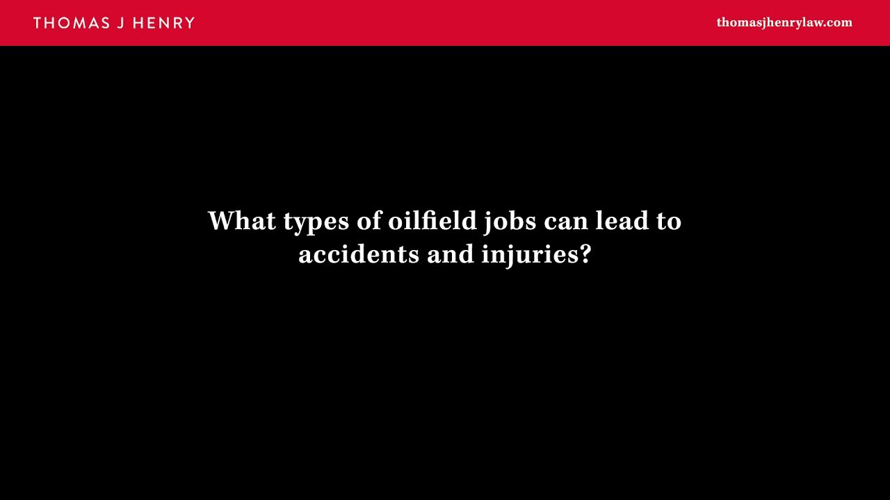 What Types of Oilfield Jobs can Lead to Accidents and Injuries?