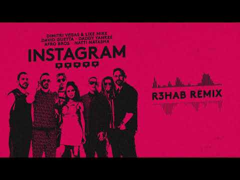 Dimitri Vegas Like Mike David Guetta Daddy Yankee Instagram Feat Afro Bros Natti Natasha Dimitri Vegas R3hab Remix