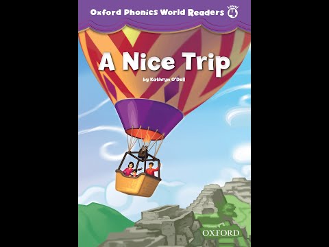 A Nice Trip | Oxford Phonics World Readers Level 4