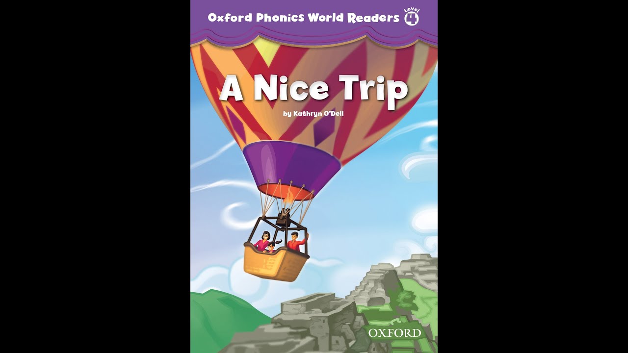 A Nice Trip | Oxford Phonics World Readers Level 4