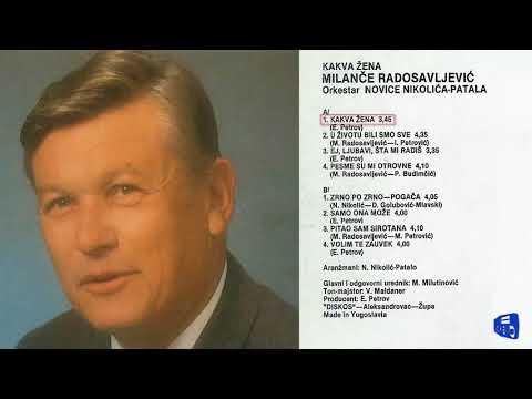 Milance Radosavljevic - Kakva zena - (Audio 1990)