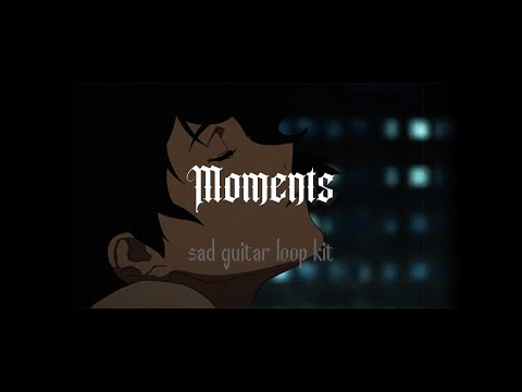 FREE FOR PROFIT | Guitar loop kit "Moments" - LiL PEEP Sad Guitar Sample Pack | Emo Guitar Kit