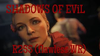 SHADOWS OF EViL Round255 flawless world record