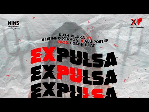 Ruth Piluka ft. Bebinho Xtraga x Alu Poster - Expulsa (Edson Beat)