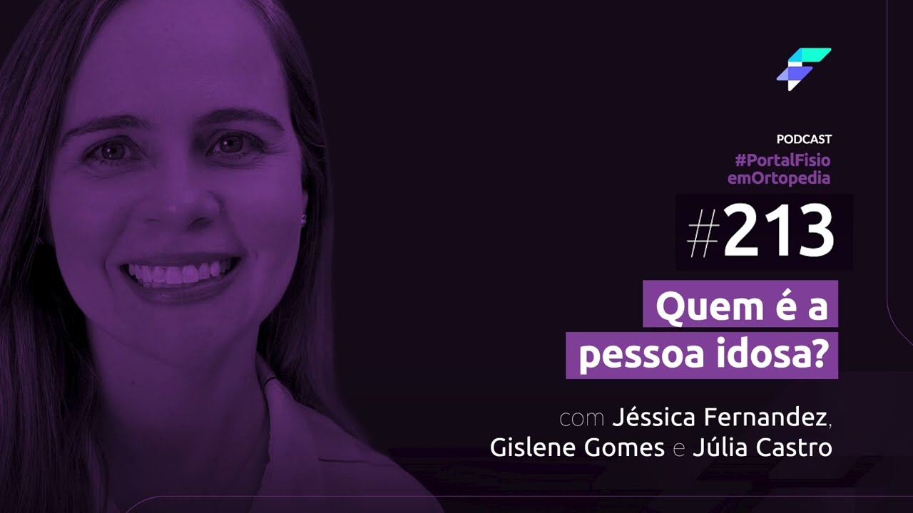 Episódio 213 - Quem é a pessoa idosa?  Com Gislene Gomes e Júlia Castro