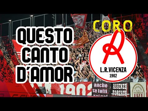 Questo canto d'amor - Coro ultras Lanerossi Vicenza Curva Sud