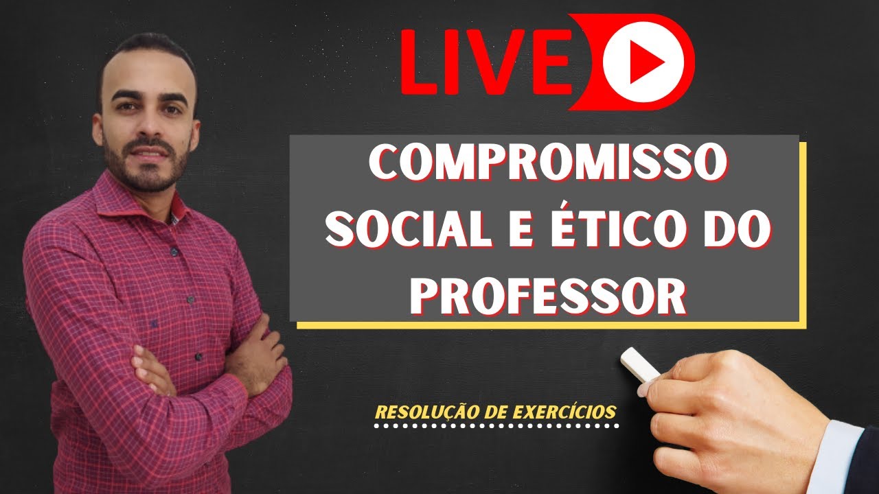 Compromisso Social e Ético do Professor