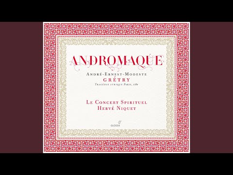 Andromaque: Act III Scene 4: Reprise de la Gavotte