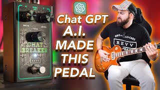 Video thumbnail for When A.I. ChatGPT Makes a Guitar Pedal | REVV CHAT BREAKER Overdrive by Mad Steex